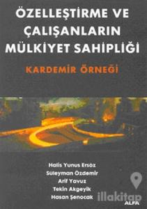 Özelleştirme ve Çalışanların Mülkiyet Sahipliği Kardemir Örneği