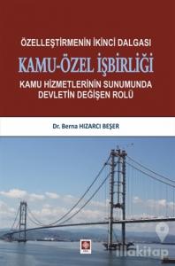 Özelleştirmenin İkinci Dalgası Kamu-Özel İşbirliği