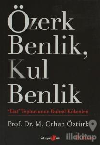 Özerk Benlik, Kul Benlik