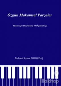 Özgün Makamsal Parçalar