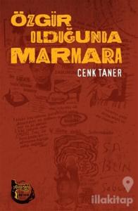 Özgür Olduğunda Marmara