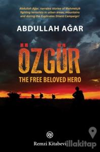 Özgür - The Free Beloved Hero