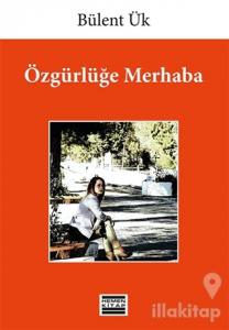 Özgürlüğe Merhaba