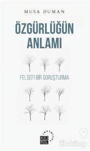 Özgürlüğün Anlamı