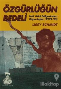 Özgürlüğün Bedeli Irak Kürt Bölgesinden Röportajlar (1991-93)
