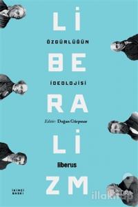 Özgürlüğün İdeolojisi: Liberalizm