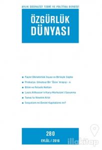 Özgürlük Dünyası Aylık Sosyalist Teori ve Politika Dergisi Sayı : 280 - Eylül 2016