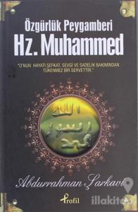 Özgürlük Peygamberi Hz. Muhammed
