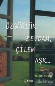 Özgürlük Sevdam, Çilem Aşk