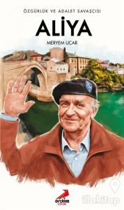 Özgürlük ve Adalet Savaşçısı Aliya