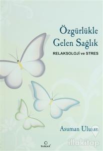 Özgürlükle Gelen Sağlık