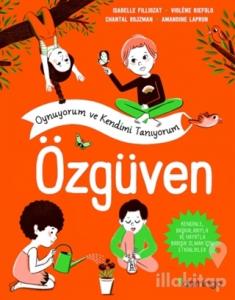 Özgüven - Oynuyorum ve Kendimi Tanıyorum