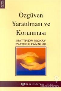 Özgüven Yaratılması ve Korunması