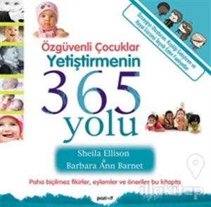 Özgüvenli Çocuklar Yetiştirmenin 365 Yolu