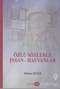 Özlü Sözlerle İnsan - Hayvanlar