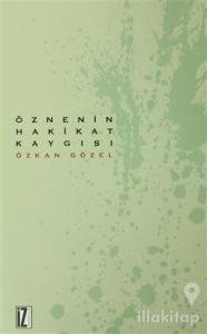 Öznenin Hakikat Kaygısı