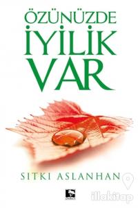 Özünüzde İyilik Var (Ciltli)