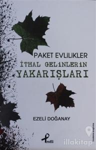 Paket Evlilikler - İthal Gelinlerin Yakarışları