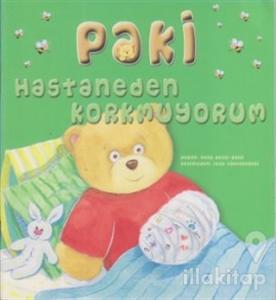 Paki Hastaneden Korkmuyorum