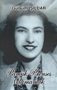 Pamuk Prenses Olamamak