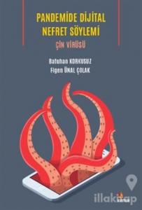 Pandemide Dijital Nefret Söylemi: Çin Virüsü