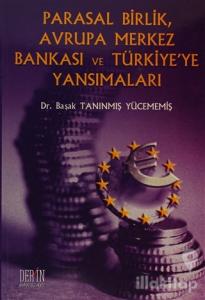Parasal Birlik, Avrupa Merkez Bankası ve Türkiye'ye Yansımaları