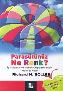 Paraşütünüz Ne Renk? İş Arayanlar ve Meslek Değiştirenler İçin Pratik El Kitabı