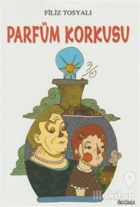 Parfüm Korkusu