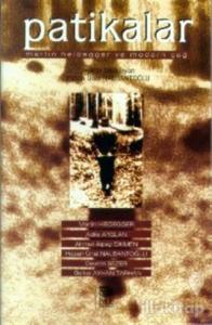 Patikalar Martin Heidegger ve Modern Çağ