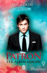 Patron - Tek Aşkım Sensin (Ciltli)