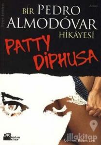 Patty Diphusa Bir Pedro Almodovar Hikayesi