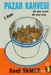 Pazar Kahvesi Bir Kaç Resim Bir Kaç İsim (Ciltli)
