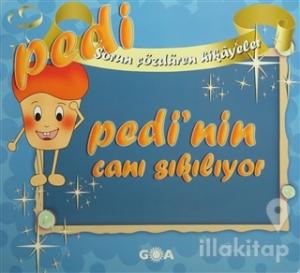 Pedi'nin Canı Sıkılıyor