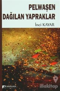 Pelwaşen Dağılan Yapraklar