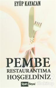 Pembe Restaurantıma Hoşgeldiniz