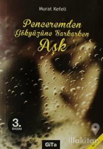 Penceremden Gökyüzüne Sarkarken Aşk