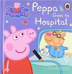 Peppa Pig - Goes to Hospital (Ciltli)