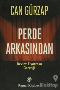 Perde Arkasından - Devlet Tiyatrosu Gerçeği