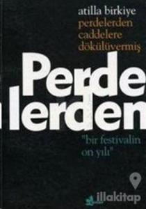 Perdelerden Caddelere Dökülüvermiş "Bir Festivalin On Yılı"