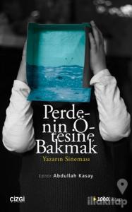 Perdenin Ötesine Bakmak / Yazarın Sineması