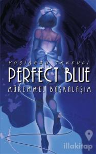 Perfect Blue - Mükemmel Başkalaşım