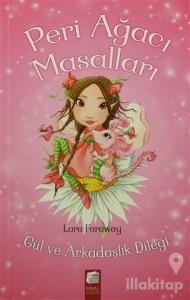Peri Ağacı Masalları 1: Gül ve Arkadaşlık Dileği