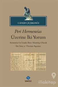 Peri Hermeneias Üzerine İki Yorum