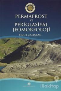 Permafrost ve Periglasiyal Jeomorfoloji