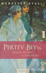 Pertev Bey Üç Kızı, İki Kızı, Torunları