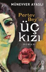 Pertev Bey'in Üç Kızı