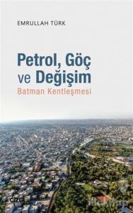 Petrol Göç ve Değişim