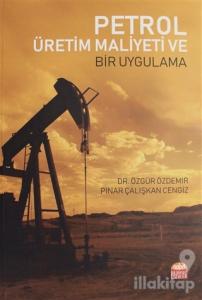 Petrol Üretim Maliyeti ve Bir Uygulama