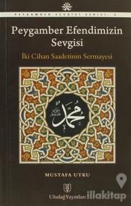 Peygamber Efendimizin Sevgisi