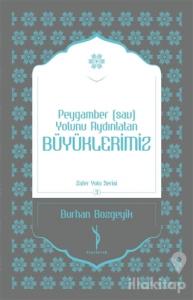 Peygamber (sav) Yolunu Aydınlatan Büyüklerimiz